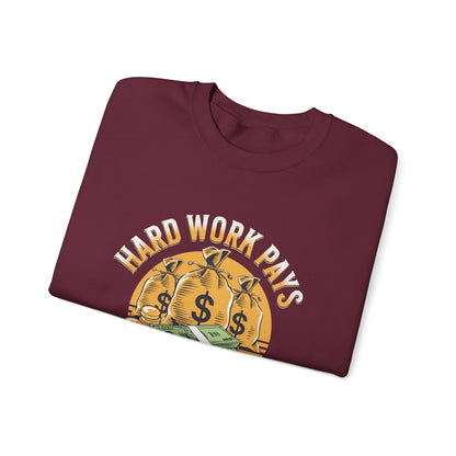 Hard Work Pays Unisex Sweatshirt, Cozy Graphic Crewneck, Gift for Entrepreneurs, Casual Wear, Motivational Apparel, Everyday Comfort