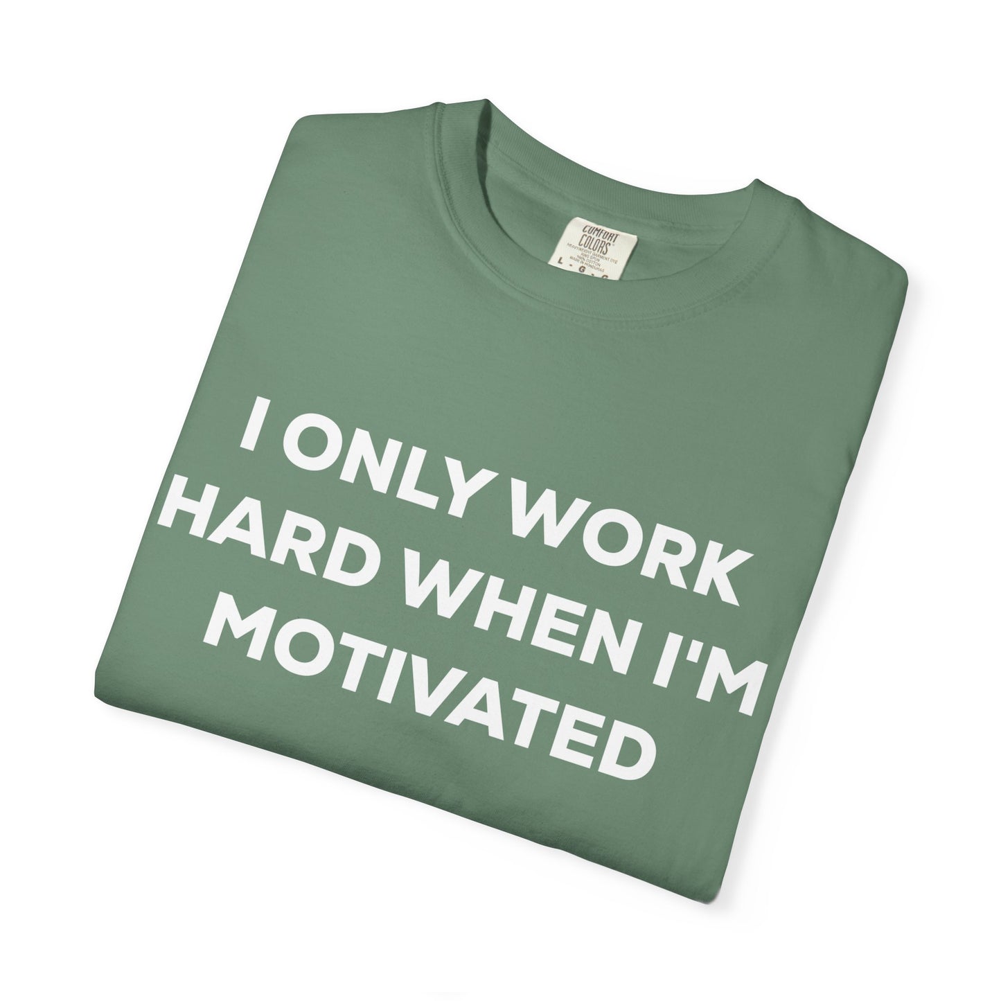 Motivation Effort Work Tee