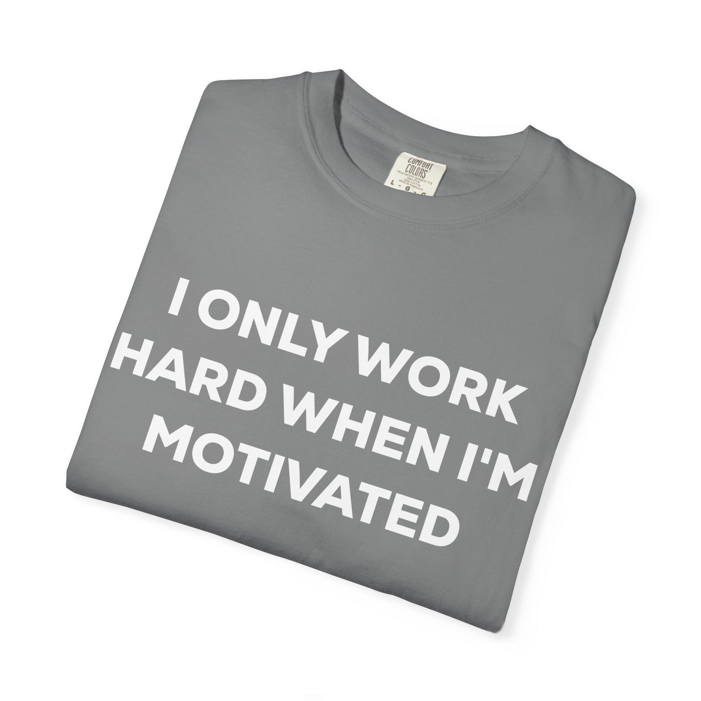 Motivation Effort Work Tee