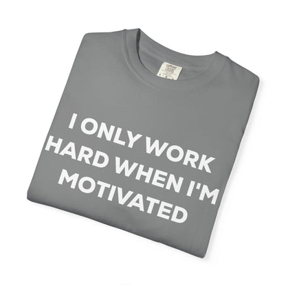 Motivation Effort Work Tee