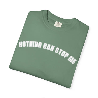 Nothing Can Stop Me Tee