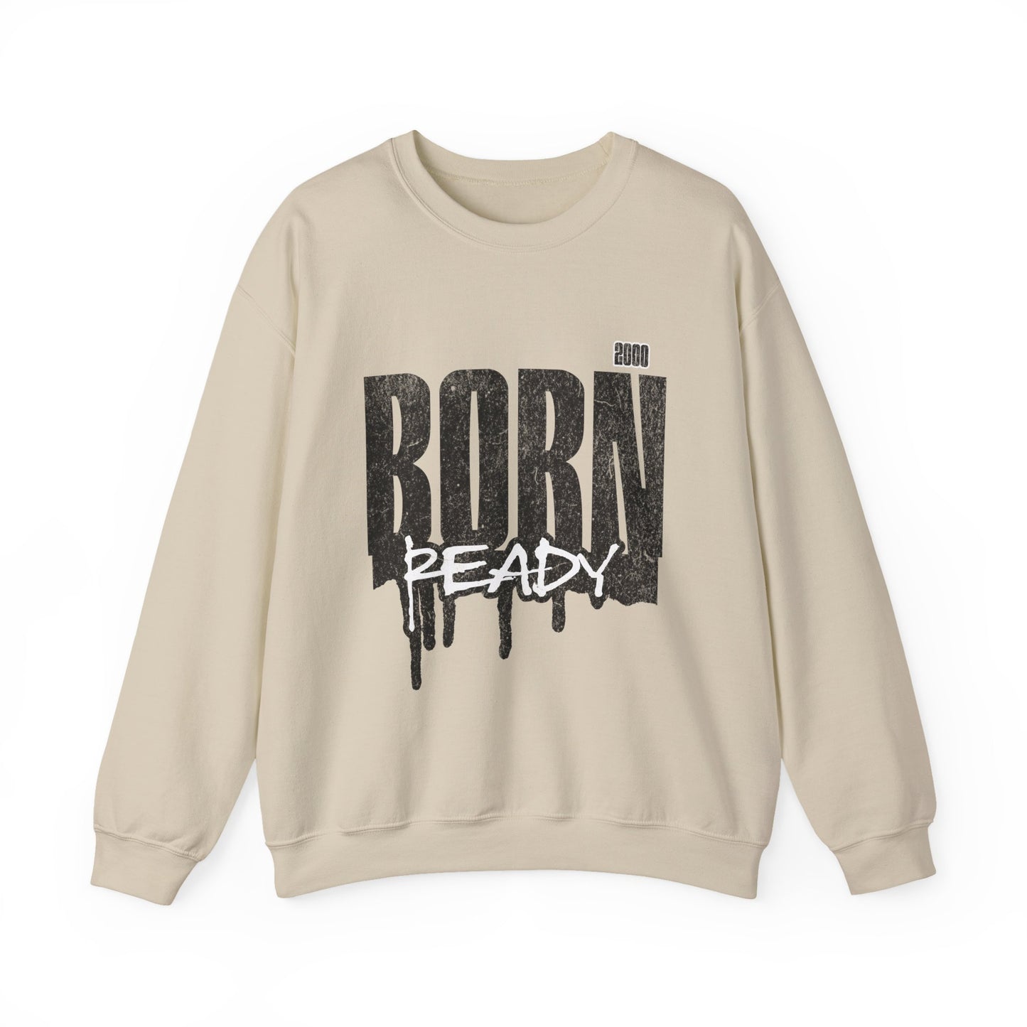 Born Ready Crewneck Sweatshirt | Unisex Comfortable Apparel, Gift for Friends, Casual Wear, Everyday Use, Street Style