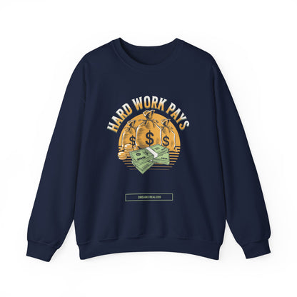 Hard Work Pays Unisex Sweatshirt, Cozy Graphic Crewneck, Gift for Entrepreneurs, Casual Wear, Motivational Apparel, Everyday Comfort